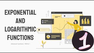The Exponential Function and Its Inverse  Chapter 61  Learning Advanced Functions [upl. by Fusco878]