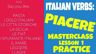 How to Use PIACERE in Italian Lesson 1 Practice  Say quotto Likequot in Italian Learn Italian Verbs [upl. by Beka870]