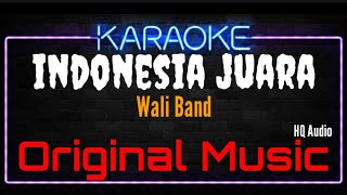 Karaoke Indonesia Juara  Original Music  HQ Audio  Wali Band [upl. by Leahci]