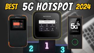 Best 5G Hotspots 2024  The Only 5 You Need to Know [upl. by Ramedlab263]