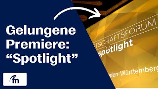 Gelungene Premiere des Wirtschaftsforums quotSpotlightquot [upl. by Iron]