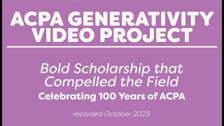 ACPA Generativity Project Bold Scholarship that Compelled the Field [upl. by Korenblat]