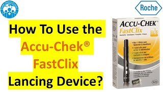 How to USE the AccuChek FastClix Lancing Device  Lancing Method  Training Demo [upl. by Schaper440]