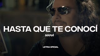 Maná  Hasta Que Te Conocí Lyric Video  CantoYo [upl. by Aihsekal]