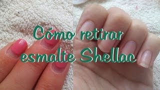 CÓMO RETIRAR ESMALTE SHELLAC MANICURA SEMIPERMANENTE [upl. by Adnawahs]