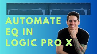 Automating EQ In Logic Pro X The Simple Guide [upl. by Nivets367]