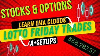 How Traders are making 5 Figure Profits using Options on Lotto Friday Repeatable EMA Clouds system [upl. by Ellainad]