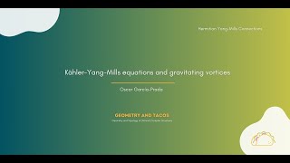 KählerYangMills equations and gravitating vortices  by Oscar GarcíaPrada [upl. by Johansen854]