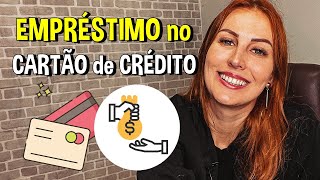 EMPRÉSTIMO no CARTÃO de CRÉDITO  Como funciona [upl. by Eiznik]