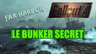 FALLOUT 4  Far Harbor LE BUNKER SECRET  LUSTY FR HD PS4 [upl. by Renrag]