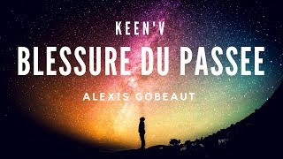 COVER KEENV  BLESSURE DU PASSÉ 🎤 [upl. by Eimmis]