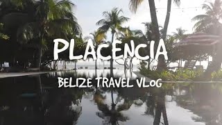 PLACENCIA BELIZE  Travel Vlog [upl. by Nylanaj]