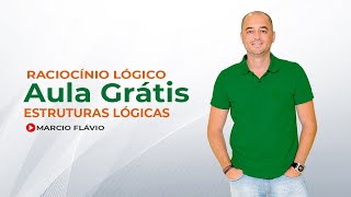 Aula grátis Raciocínio Lógico Estruturas Lógicas [upl. by Imoan64]