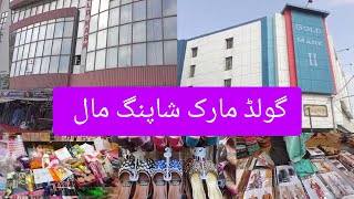 Gold mark Shopping Mall Karachi  gold mark 1 and 2  Makeup Shoes All Kinds of Clothes Variety [upl. by Ardnuhs]