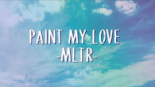 Paint My Love  Michael Learns To Rock Official Video Lyrics [upl. by Sivahc947]