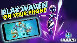 WAVEN How to play Mobile RIGHT NOW [upl. by Ovida]