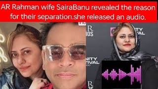 AR Rahman s wife Saira Banu revealed the reason for their separationshe released an audio message [upl. by Edeline]