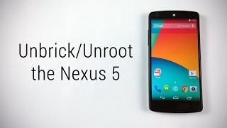 How to Unbrick or Unroot the Nexus 5 incl Tamper Flag Reset [upl. by Silevi428]