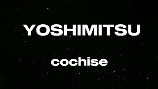 Yoshimitsu  Cochise lyrics [upl. by Field]