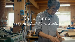 Norio Tanno The Spirit of Asahikawa Woodwork  First Teaser [upl. by Aihtnamas127]