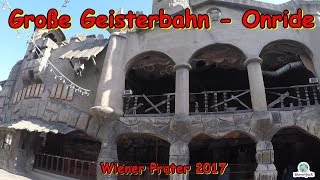 Große Geisterbahn  Onride  Wiener Prater 2017 [upl. by Feucht]