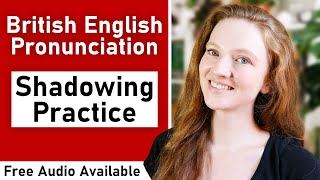 British English Pronunciation Shadowing Exercises Listen and Repeat [upl. by Droc104]