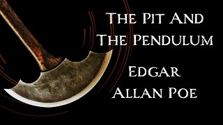 The Pit and the Pendulum by Edgar Allan Poe  An Audiobook Narration [upl. by Falo]