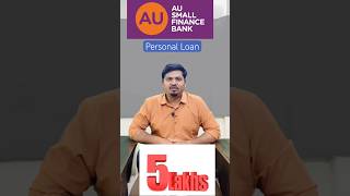 AU Small Finance Bank Personal Loan Offer 💰💰 [upl. by Doane]