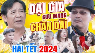 Hài Tết 2024 Mới Nhất  ĐẠI GIA CƯU MANG CHÂN DÀI FULL HD  Phim Hài Trung Hiếu Quang Tèo [upl. by Ilocin]