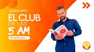 Audiolibro  El Club de las 5 AM  Capítulo 7 [upl. by Aseeral]