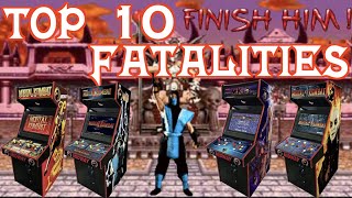 Top 10 Mortal Kombat Arcade Fatalities [upl. by Bowman]