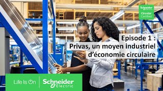 Privas un moyen industriel d’économie circulaire à disposition de nos clients  Schneider Electric [upl. by Annahoj50]