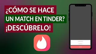 ¿Qué es y Cómo se Hace un Match en Tinder ¿Cómo un profesional [upl. by Zasuwa360]