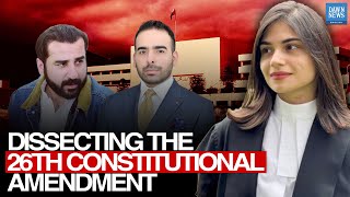 Dissecting Pakistan’s 26th Constitutional Amendment Explained  Dawn News English [upl. by Darcia]