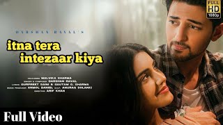 Itna Tera Intezaar Kiya Full Song Darshan Raval  New Hindi Sad song 2022  Funkstill [upl. by Nauqan]