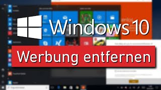 Anleitung Sämtliche Werbung in Windows 10 entfernen [upl. by Eckhardt]