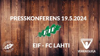 Presskonferens EIF FC LAHTI 19052023 [upl. by Aracal106]