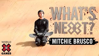 MITCHIE BRUSCO Whats Next  X Games [upl. by Moses]