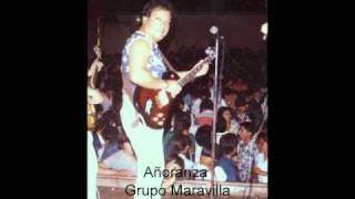 quotAñoranzaquot  Grupo Maravilla de Jorge Chávez Malaver [upl. by Katharina]