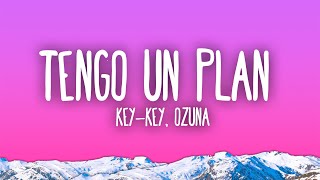 KeyKey  Tengo Un Plan Remix ft OZUNA [upl. by Friedman]