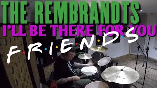 The Rembrandts  I’ll Be There For You Drum Cover  Shane Mason [upl. by Aisyat]