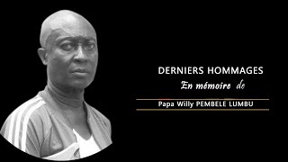 LES OBSEQUES DE PAPA WILLY PEMBELE LUMBU  DERNIERS HOMMAGES  SAMEDI 26 OCTOBRE 2024 [upl. by Einra]