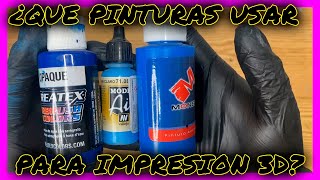 ¿Que pinturas usar para tus impresiones 3D [upl. by Bedwell]