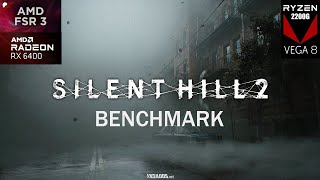 Silent Hill 2 Remake  Ryzen 3 2200G  RX 6400  Vega 8  Benchmark [upl. by Liatris]