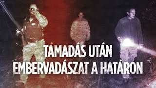 TÁMADÁSOK UTÁN EMBERVADÁSZAT A HATÁRON ENG SUB [upl. by Aicerg]