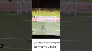 Neymar VS Dibusz [upl. by Faires61]