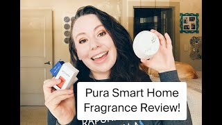 PURA Smart Home Fragrance Review  Pura Scent Diffuser Quality Cost Customer Service and More [upl. by Ennaharas]