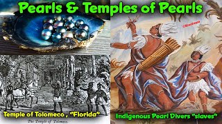 Pearls amp The American Indians  Temple of Tolomeco  Lucayan quotslavequot Pearl Divers [upl. by Noicnecsa]