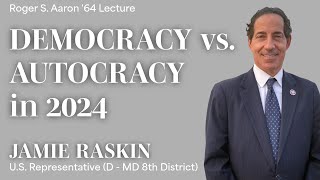 Congressman Jamie Raskin Democracy vs Autocracy in 2024 [upl. by Ginder]