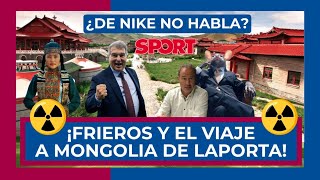 😱☢️ ¡FRIEROS ESTÁ MUY INDIGNADO POR EL VIAJE DE LAPORTA A MONGOLIA ☢️😱 ¿POR QUÉ NO HABLA DE NIKE [upl. by Winne]